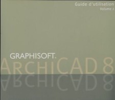 Archicad 8 guide d'utilisation Tome II - Collectif - V2011727