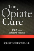 Robert T. Cochran Md Jr | The Opiate Cure | Taschenbuch | Englisch (2011)