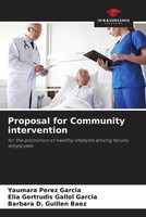 Yaumara PéRez GarcíA (U. A.) | Proposal For Community Intervention | Taschenbuch