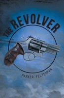 Parker Felterman | The Revolver | Taschenbuch | Englisch (2013) | Iuniverse