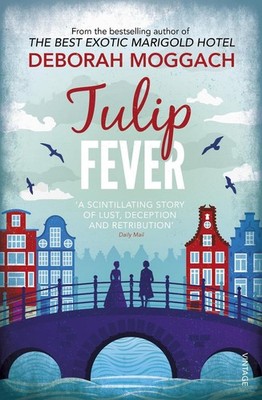 Tulip Fever by Deborah Moggach (English) Paperback Book