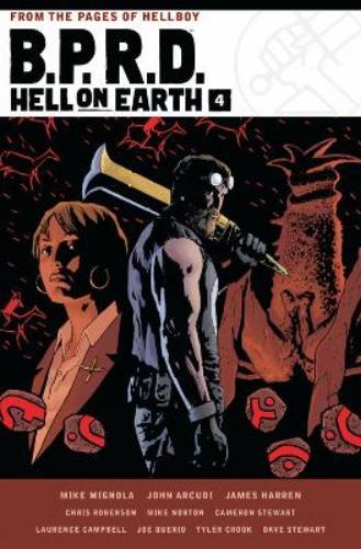 John Arcudi Mike Mignola B.P.R.D. Hell on Earth Volume 4 (Copertina rigida)