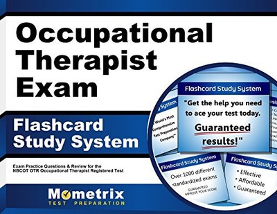 OCCUPATIONAL THERAPIST EXAM FLASHCARD STUDY SYSTEM: OT By O T Exam Secrets Test