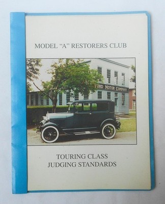 FORD MODEL A RESTORERS CLUB TOURING CLASS JUDGING STANDARDS MANUAL 