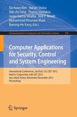Tai-Hoon Kim (u. a.) | Computer Applications for Security, Control and System...