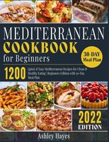 Ashley Hayes | Mediterranean Diet Cookbook For Beginners | Taschenbuch (2022)