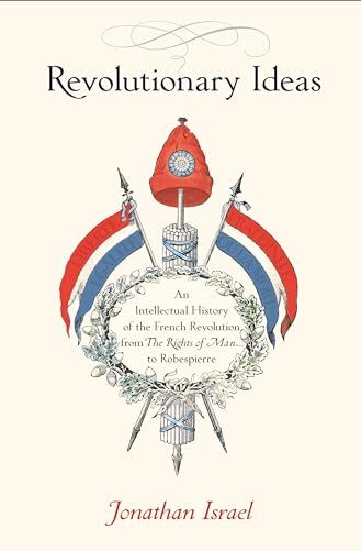 Revolutionary Ideas: An Intellectual History of the French Revolution from... - Image 5
