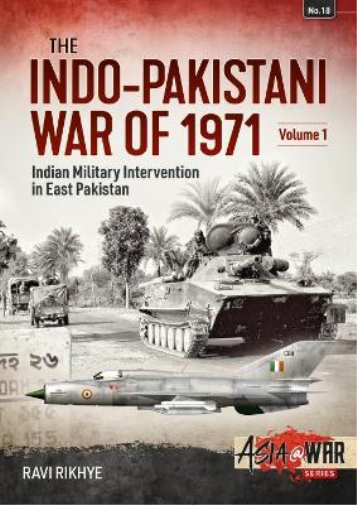 Ravi Rikhye Indo-Pakistani War of 1971 (Tascabile) Asia@War