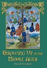 Growing Up in the Middle Ages - Paperback, by...