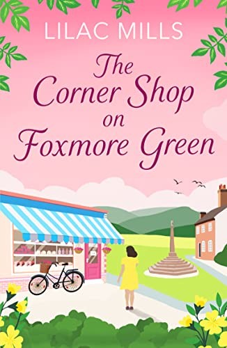 The Corner Shop on Foxmore Green: A charming and by Lilac Mills PAPERBACK - Image 4