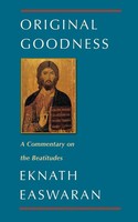 Original Goodness A Commentary On The Beatitudes Eknath Easwaran Taschenbuch