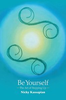 Be Yourself The Art Of Stepping Up Nicky Kassapian Taschenbuch Englisch 2016