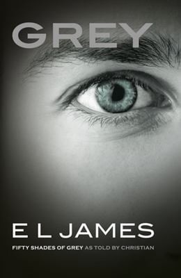 Grey : The #1 Sunday Times Bestseller Paperback E. L. James