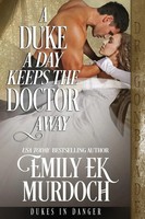 A Duke A Day Keeps The Doctor Away Emily Ek Murdoch Taschenbuch Dukes in Danger