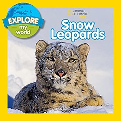 Explore My World: Snow Leopards Library Binding Jill Esbaum