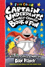 The Captain Underpants Double-Crunchy Book o Fun: Color Edition (Fr - VERY GOOD