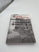 Speaking of Buildings: Oral History in Archit...