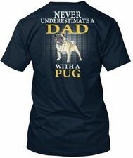 Dad With A Pug S Never Underestimate T-Shirt Made in the USA Size to 5XL
