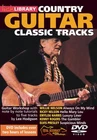 LICK LIBRARY  2 DVD SET - LEARN COUNTRY GUITAR CLASSIC TRACKS - 5 CLASSIC SONGS