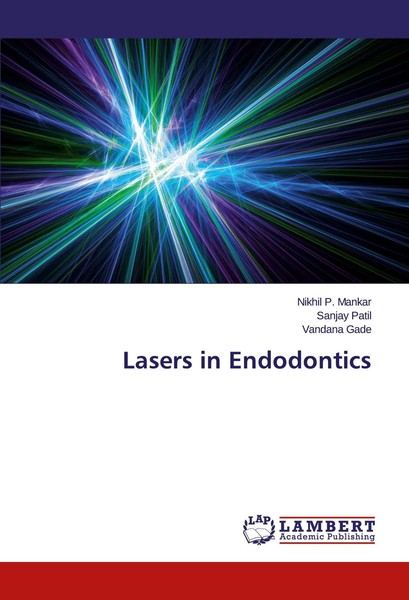 Nikhil P. Mankar (U. A.) | Lasers In Endodontics | Taschenbuch | Englisch (2014)-image