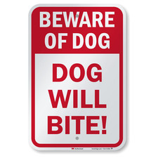 "Beware of Dog - Dog Will Bite" Sign  12" X 18" 3M Engineer Grade Reflective Al