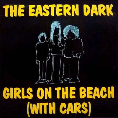 The Eastern Dark - Girls On The Beach (With Cars), 2xLP, (Vinyl)