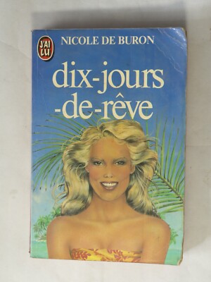 Vintage Rare French Book Dix-Jours -De-Rêve By NICOLE DE BURON, J'AI LU 1982
