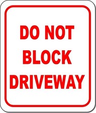 Do not block driveway Aluminum composite outdoor sign long-lasting