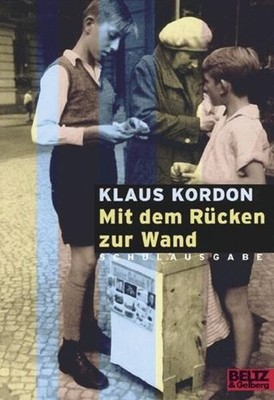 Mit dem Rücken zur Wand: Schulausgabe  von Kordon, Klaus | Buch | Zustand gut