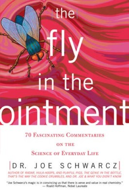 The Fly in the Ointment: 70 Fascinating Commentaries on the Science of Ev - GOOD