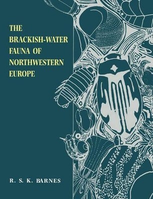 The Brackish-Water Fauna of Northwestern Europe: An Identification Guide to Brac