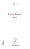 Anny Cordina | La Guitoune | Taschenbuch | FranzöSisch (2020) | Roman | Amarante