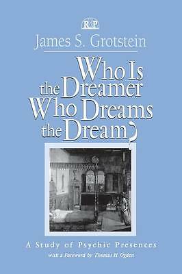 Who Is the Dreamer, Who Dreams the Dream?: A Study of Psychic Presences by...