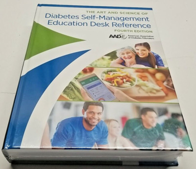 The Art and Science of Diabetes Self-Management Education Desk Reference 4th Ed