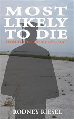 Most Likely to Die by Riesel, Rodney, Brand New, Free shipping in the US