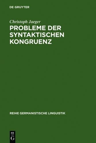 Christoph Jaeger Probleme der syntaktischen Kongruenz (Hardback)