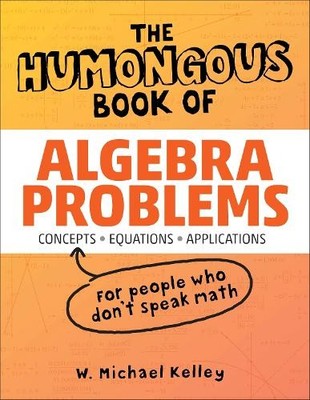 W. Michael Kelley The Humongous Book of Algebra Problems (Taschenbuch)