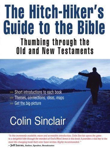 The Hitch-Hiker's Guide to the Bible: Thumbing Through The... - Sinclair, Colin
