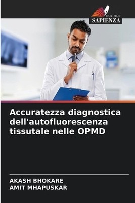 Accuratezza diagnostica dell'autofluorescenza tissutale nelle OPMD by Akash Bhok