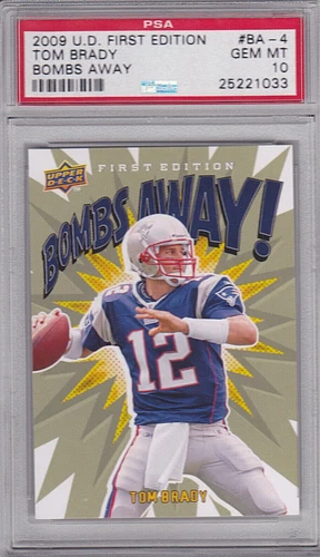 2009 Upper Deck First Edition #BA 4 Tom Brady BOMBS AWAY! PSA 10 Gem Mint