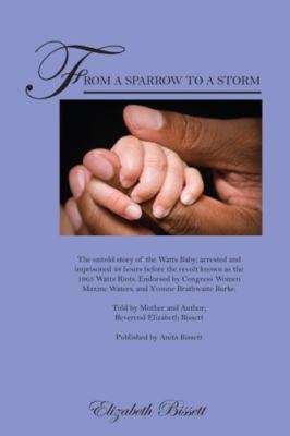 From a Sparrow to a Storm : The Untold Story of the Watts Baby; Arrested and ...