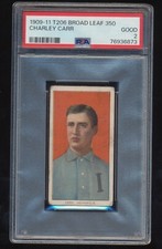 PSA 2  T206  Broad Leaf 350  Charley Carr  Highest Grade  Only 1 Graded