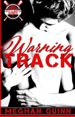 Warning Track (Hot-lanta Series, Book Three)