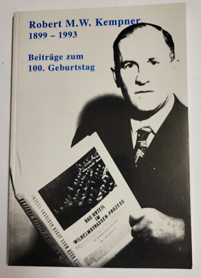 Robert M. W. Kempner 1899-1993. Reden zum Kempner-Gedenken in Berlin und Osna...