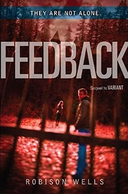 FEEDBACK (VARIANT) By Robison Wells - Hardcover **Mint Condition**