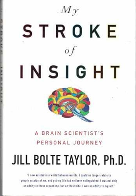 #ad My Stroke of Insight: A Brain Hardcover by Taylor Jill Bolte Very Good u $7.29
