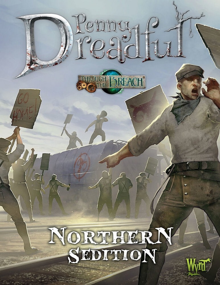 Through The Breach Northern Sedition Penny Dreadful Wyrd Miniatures Malifaux New