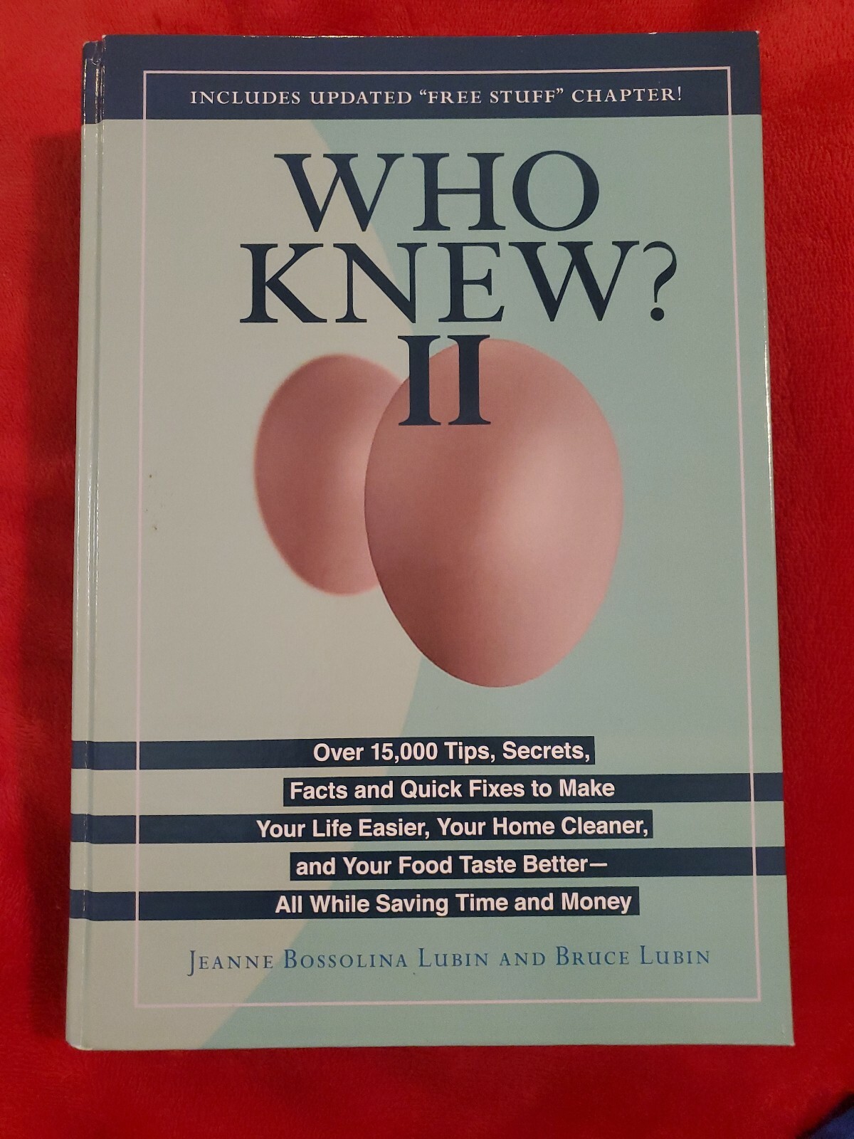 Who Knew II (Over 15,000 Tips, Secrets, Facts and Quick Fixes.