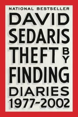 Theft by Finding: Diaries (1977-2002) by David Sedaris: New