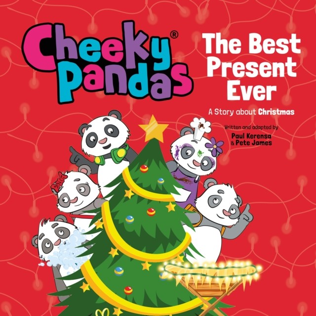 Cheeky Pandas: The Best Present Ever by Pete James (Hardback Book)